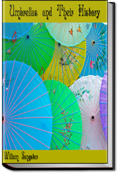 Umbrellas and Their History | William Sangster